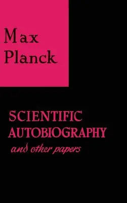 Wissenschaftliche Autobiographie und andere Abhandlungen - Scientific Autobiography and Other Papers