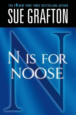 N steht für Schlinge: Ein Kinsey Millhone-Roman - N Is for Noose: A Kinsey Millhone Novel