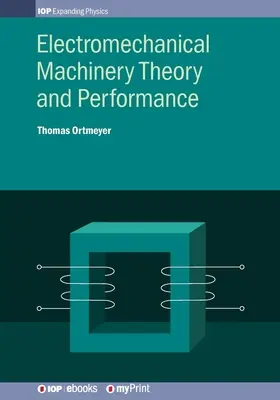 Elektromechanische Maschinen - Theorie und Leistung - Electromechanical Machinery Theory and Performance