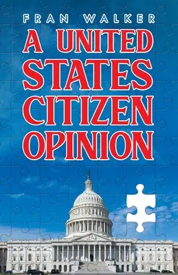 Die Meinung eines Staatsbürgers der Vereinigten Staaten - A United States Citizen Opinion