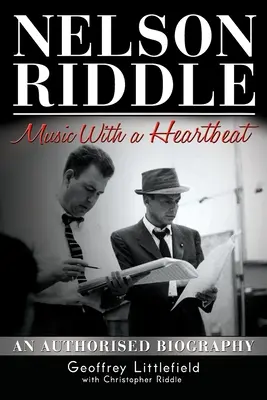 Nelson Riddle: Musik mit Herzklopfen - Nelson Riddle: Music With a Heartbeat