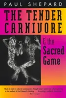 Das zarte Raubtier und das heilige Wild - The Tender Carnivore and the Sacred Game