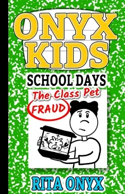 Onyx Kids Schultage: Der Klassentier-Betrug - Onyx Kids School Days: The Class Pet Fraud