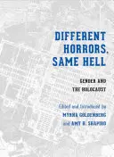 Unterschiedliche Schrecken/Gleiche Hölle: Geschlecht und der Holocaust - Different Horrors/Same Hell: Gender and the Holocaust