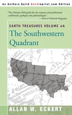 Schätze der Erde, Bd. 4A: Südwestlicher Quadrant - Earth Treasures, Vol. 4A: Southwestern Quadrant