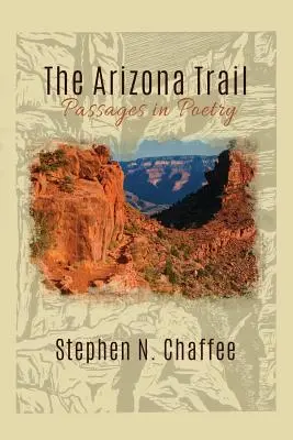 Der Arizona Trail: Passagen in Poesie - The Arizona Trail: Passages in Poetry