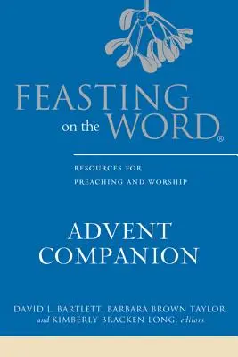 Fest des Wortes - Begleiter für den Advent - Feasting on the Word Advent Companion