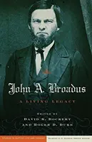 John A. Broadus: Ein lebendiges Vermächtnis - John A. Broadus: A Living Legacy