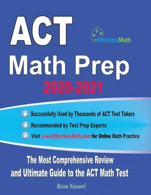 ACT Mathe-Vorbereitung 2020-2021: Die umfassendste Wiederholung und der ultimative Leitfaden für den ACT-Mathe-Test - ACT Math Prep 2020-2021: The Most Comprehensive Review and Ultimate Guide to the ACT Math Test