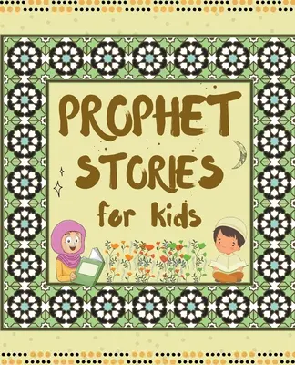 Prophetengeschichten für Kinder - Prophet Stories for Kids