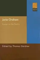 Jorie Graham: Essays über die Poesie - Jorie Graham: Essays on the Poetry