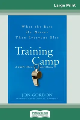 Trainingslager: Was die Besten besser machen als alle anderen (16pt Large Print Edition) - Training Camp: What the Best Do Better Than Everyone Else (16pt Large Print Edition)