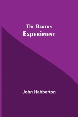 Das Barton-Experiment - The Barton Experiment