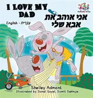 I Love My Dad (Zweisprachige hebräische Kinderbücher): Englisch Hebräisch Kinderbücher - I Love My Dad (Bilingual Hebrew Kids Books): English Hebrew Children's Books