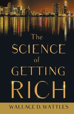 Die Wissenschaft des Reichwerdens - The Science of Getting Rich