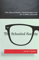 Die Gebildete Gesellschaft: Die pädagogische Transformation der globalen Kultur - The Schooled Society: The Educational Transformation of Global Culture