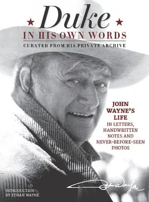 Duke in seinen eigenen Worten: John Waynes Leben in Briefen, handschriftlichen Notizen und nie zuvor gezeigten Fotos aus seinem Privatarchiv - Duke in His Own Words: John Wayne's Life in Letters, Handwritten Notes and Never-Before-Seen Photos Curated from His Private Archive