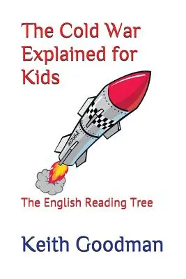 Der Kalte Krieg für Kinder erklärt: Der englische Lesebaum - The Cold War Explained for Kids: The English Reading Tree