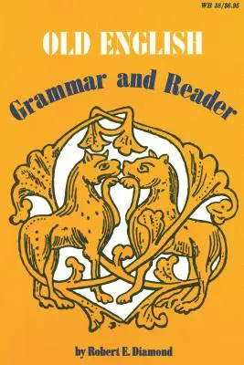 Altenglisch: Grammatik und Leser - Old English: Grammar and Reader