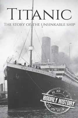 Titanic: Die Geschichte des unsinkbaren Schiffs - Titanic: The Story Of The Unsinkable Ship