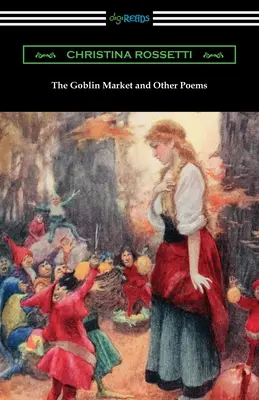 Der Koboldmarkt und andere Gedichte - The Goblin Market and Other Poems