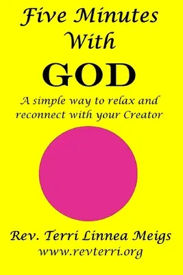 Fünf Minuten mit Gott: Ein einfacher Weg, um sich zu entspannen und wieder mit Ihrem Schöpfer in Verbindung zu treten - Five Minutes With God: A simple way to relax and reconnect with your Creator