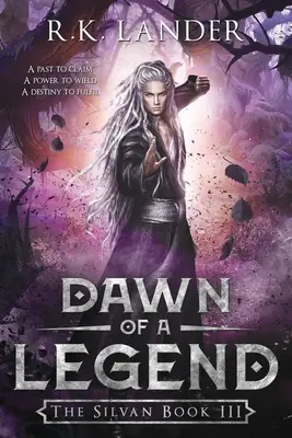 Die Morgendämmerung einer Legende: Das Silvan-Buch III - Dawn of a Legend: The Silvan Book III