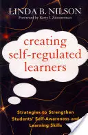 Selbstregulierte Lernende schaffen: Strategien zur Stärkung des Selbstbewusstseins und der Lernfähigkeiten von Schülern - Creating Self-Regulated Learners: Strategies to Strengthen Students' Self-Awareness and Learning Skills