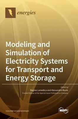 Modellierung und Simulation von Elektrizitätssystemen für Transport und Energiespeicherung - Modeling and Simulation of Electricity Systems for Transport and Energy Storage