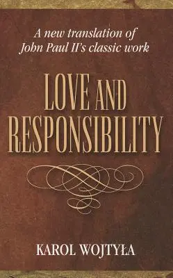 Liebe und Verantwortung: Neue Transla - Love & Responsibility: New Transla