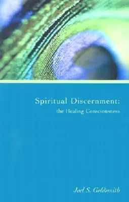 Geistiges Unterscheidungsvermögen: Das heilende Bewusstsein - Spiritual Discernment: The Healing Consciousness