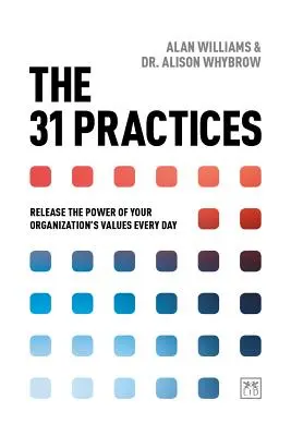 Die 31 Praktiken: Entfesseln Sie jeden Tag die Kraft der Werte Ihrer Organisation - The 31 Practices: Release the Power of Your Organization's Values Every Day