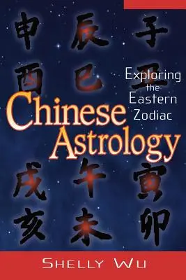 Chinesische Astrologie: Die Erforschung des östlichen Tierkreises - Chinese Astrology: Exploring the Eastern Zodiac