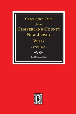 Cumberland County, New Jersey Wills, 1747-1861, Genealogische Daten aus. - Cumberland County, New Jersey Wills, 1747-1861, Genealogical Data from.