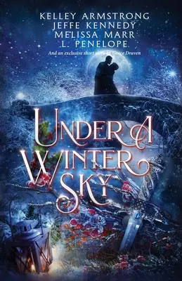 Unter einem Winterhimmel: eine Anthologie zur Winterzeit - Under a Winter Sky: a Midwinter Holiday Anthology
