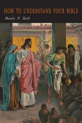 Wie Sie Ihre Bibel verstehen können: Die Auslegung obskurer und rätselhafter Passagen durch einen Philosophen - How To Understand Your Bible: A Philosopher's Interpretation of Obscure and Puzzling Passages