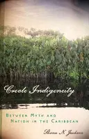 Kreolische Indigenität - Creole Indigeneity