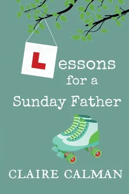 Lektionen für einen Sonntagsvater - Lessons For A Sunday Father