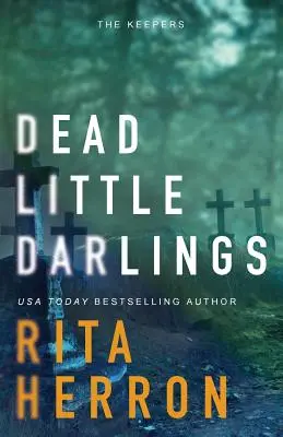 Tote kleine Lieblinge - Dead Little Darlings