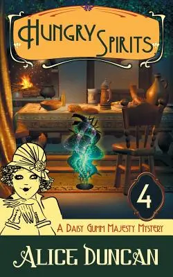 Hungrige Geister (Ein Daisy-Gumm-Majesty-Krimi, Buch 4) - Hungry Spirits (A Daisy Gumm Majesty Mystery, Book 4)