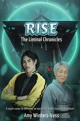 Rise: Die Grenzgänger-Chroniken - Rise: The Liminal Chronicles