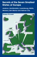 Die Geheimnisse der sieben kleinsten Staaten Europas: Andorra, Liechtenstein, Luxemburg, Malta, Monaco, San Marino und Vatikanstadt - Secrets of the Seven Smallest States of Europe: Andorra, Liechtenstein, Luxembourg, Malta, Monaco, San Marino and Vatican City