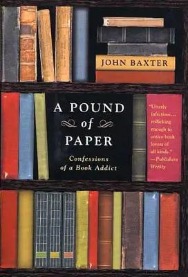 Ein Pfund Papier: Bekenntnisse eines Büchersüchtigen - A Pound of Paper: Confessions of a Book Addict