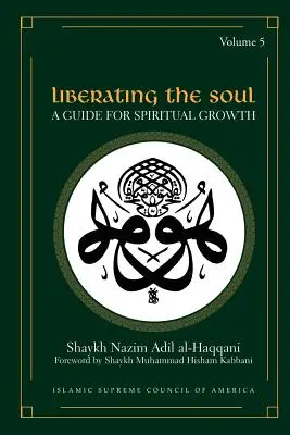 Die Befreiung der Seele: Ein Leitfaden für spirituelles Wachstum, Band fünf - Liberating the Soul: A Guide for Spiritual Growth, Volume Five