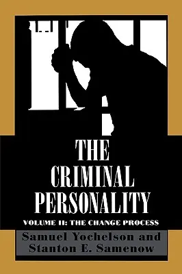 Die Verbrecherpersönlichkeit: Der Veränderungsprozess, Band II - The Criminal Personality: The Change Process, Volume II