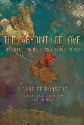 Das Labyrinth der Liebe: Ausgewählte Sonette und andere Gedichte - The Labyrinth of Love: Selected Sonnets and Other Poems