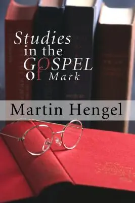 Studien zum Markusevangelium - Studies in the Gospel of Mark