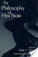 Die Philosophie des Film Noir - The Philosophy of Film Noir