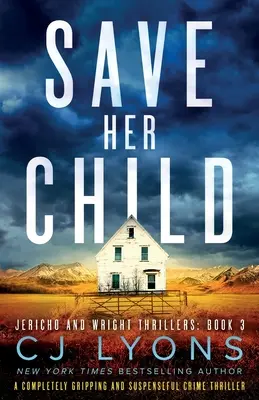 Rette ihr Kind: Ein absolut fesselnder und spannender Kriminalroman - Save Her Child: A completely gripping and suspenseful crime thriller