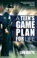 Der Spielplan eines Teenagers für das Leben - A Teen's Game Plan for Life